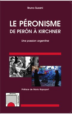 Le péronisme de Perón à Kirchner - Susani, Bruno