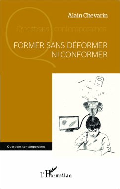 Former sans déformer ni conformer - Chevarin, Alain