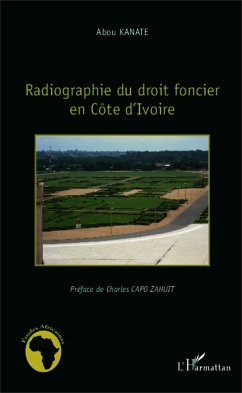 Radiographie du droit foncier en Côte d'Ivoire - Kanate, Abou