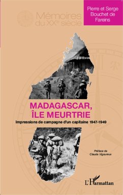 Madagascar île meurtrie - Bouchet de Fareins, Pierre; Bouchet de Fareins, Serge