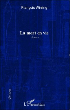 La mort en vie - Winling, François