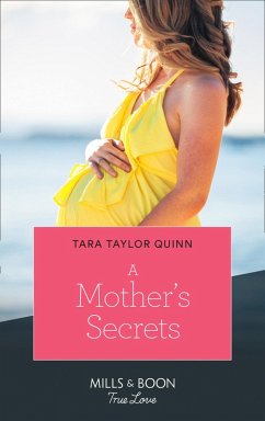 A Mother's Secrets (Mills & Boon True Love) (The Parent Portal, Book 4) (eBook, ePUB) - Quinn, Tara Taylor