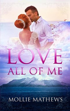 Love All of Me (True Love, #4) (eBook, ePUB) - Mathews, Mollie
