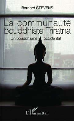 La communauté bouddhiste Triratna - Stevens, Bernard