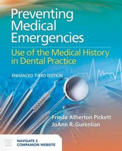Preventing Medical Emergencies: Use of the Medical History in Dental Practice - Pickett, Frieda Atherton; Gurenlian, Joann R