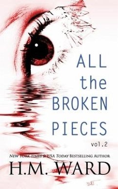 All The Broken Pieces: Vol. 2 - Ward, H. M.