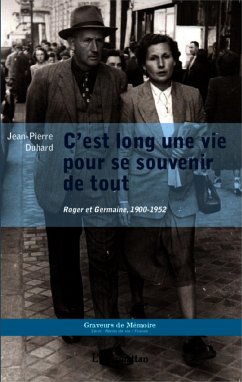 C'est long une vie pour se souvenir de tout - Duhard, Jean-Pierre