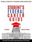 Student Federal Career Guide: Ten Steps to a Federal Job(r) or Internship for Students and Recent Graduates