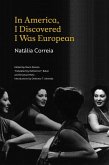 In America, I Discovered I Was European In America, I Discovered I Was European
