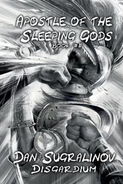 Apostle of the Sleeping Gods (Disgardium Book #2): LitRPG Series - Sugralinov, Dan