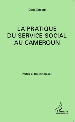 La pratique du service social au Cameroun - Djiogap, David
