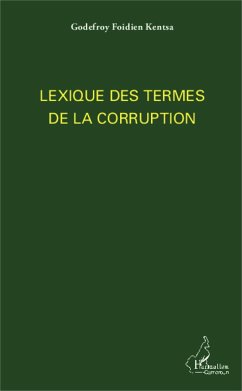 Lexique des termes de la corruption - Foidien Kentsa, Godefroy