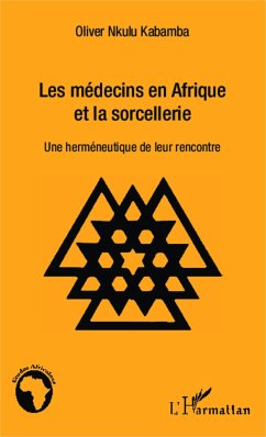 Les médecins en Afrique et la sorcellerie - Nkulu Kabamba, Olivier