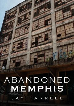 Abandoned Memphis - Farrell, Jay