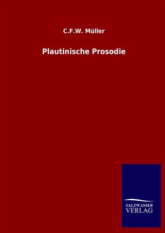 Plautinische Prosodie - Müller, C. F. W.