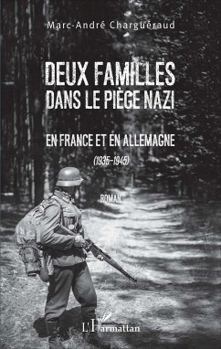 Deux familles dans le piège nazi - Charguéraud, Marc-André