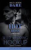 Hot Boss / Wild Wedding Hookup: Hot Boss / Wild Wedding Hookup (Mills & Boon Dare) (eBook, ePUB)