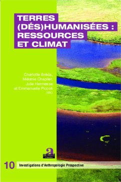 Terres (dés)humanisées : ressources et climat - Hermesse, Julie; Piccoli, Emmanuelle; Chaplier, Mélanie; Bréda, Charlotte