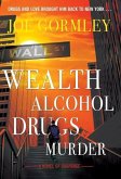 Wealth Alcohol Drugs Murder