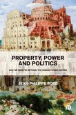 Property, Power and Politics