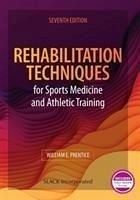 Rehabilitation Techniques for Sports Medicine and Athletic Training - Prentice, William