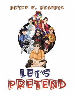 Let's Pretend - Roberts, Royse C.