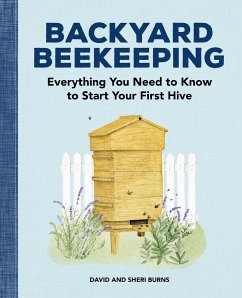 Backyard Beekeeping - Burns, David; Burns, Sheri