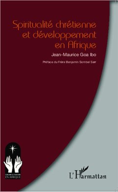 Spiritualité chrétienne et développement en Afrique - Goa Ibo, Jean-Maurice