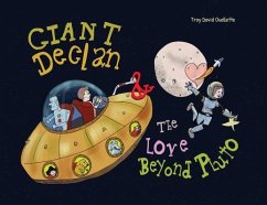 Giant Declan & the Love Beyond Pluto - Ouellette, Troy David