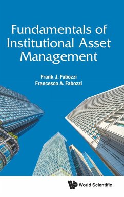 FUNDAMENTALS OF INSTITUTIONAL ASSET MANAGEMENT - Frank J Fabozzi & Francesco A Fabozzi