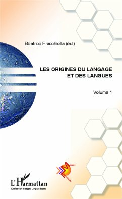 Les origines du langage et des langues (Volume 1) - Fracchiolla, Béatrice