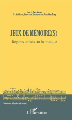 Jeux de mémoire(s) - Vion-Dury, Jean; Giacco, Grazia; Spampinato, Francesco