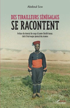 Des tirailleurs sénégalais se racontent - Sow, Abdoul