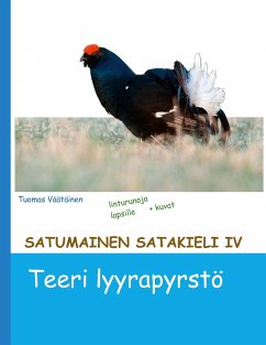 Satumainen satakieli IV Teeri lyyrapyrstö - Väätäinen, Tuomas