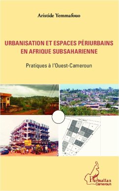 Urbanisation et espaces périurbains en Afrique subsaharienne - Yemmafouo, Aristide