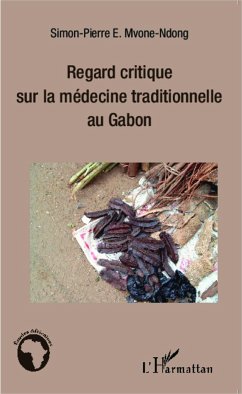 Regard critique sur la médecine traditionnelle au Gabon - Mvone Ndong, Simon-Pierre E.