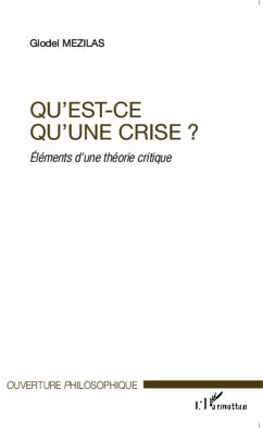 Qu'est-ce qu'une crise ? - Mezilas, Glodel