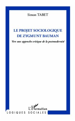 Le projet sociologique de Zygmunt Bauman - Tabet, Simon