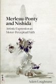 Merleau-Ponty and Nishida