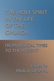 The Holy Spirit in the Life of the Church: From Biblical Times to the Present