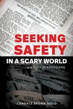 Seeking Safety in a Scary World: A Study in Ephesians - Doud, Candace Brown