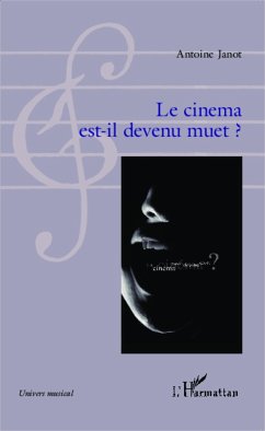 Le cinema est-il devenu muet? - Janot, Antoine