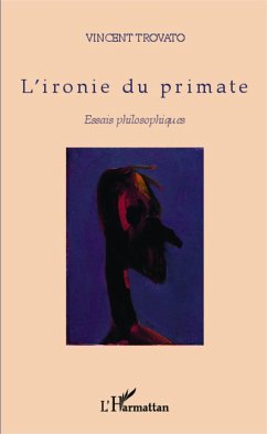 L'ironie du primate - Trovato, Vincent