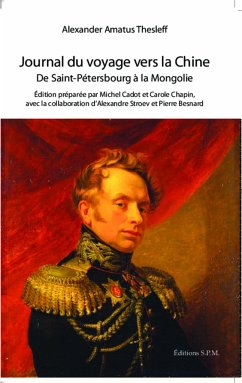 Journal du voyage vers la Chine de Saint-Petersbourg à la Mongolie - Thesleff, Alexander Amatus