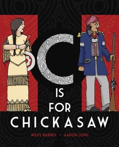 C Is for Chickasaw - Barnes, Wiley