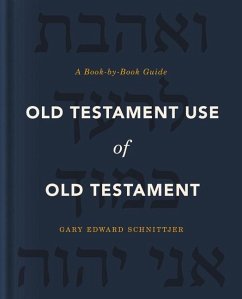 Old Testament Use of Old Testament - Schnittjer, Gary Edward