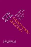 Seeing Women, Strengthening Democracy