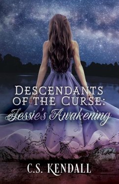Descendants of the Curse: Jessie's Awakening - Kendall, C. S.