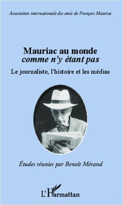 Mauriac au monde comme n'y étant pas - Mérand, Benoît