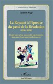 La Royauté à l'épreuve du passé de la Révolution (1816-1820)